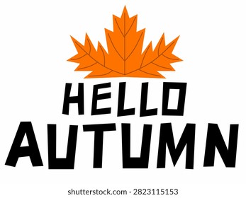 Stylish hello autumn typography with maple leaf. Great for fall promotions, invitations, banners, merchandise, and seasonal decorations.