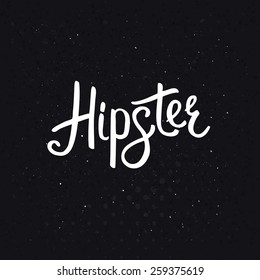Stylish Hipster Text in White Font Style on an Abstract Black Background with Dots Design. Vector illustration.