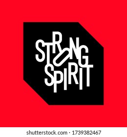 Stylish inscription Strong spirit for design and print on clothing. Modern typography. Vector illustration.