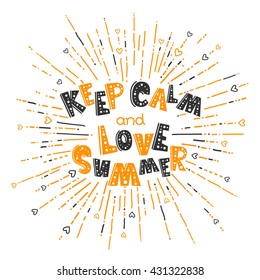 Stylish inspirational poster design with hand drawn text, sunlight and cartoon elements in vector. Template for sticker, motivational banner, print. Black, white. Keep calm and love summer