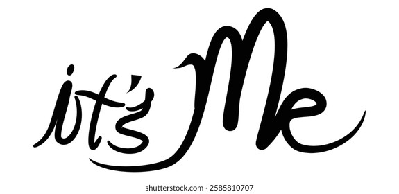 Stylish "It's Me" Handwritten Lettering Design