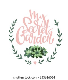 Stylish Lettering Card With Text - My Secret Garden. Vector Illustration.