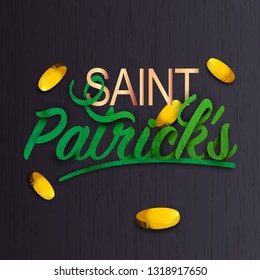 Stylish lettering of Saint Patrick's with golden coins decorated black texture background.