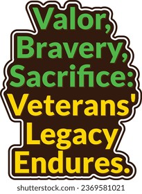 Stylish lettering vector design capturing the timeless essence of veterans' valor, bravery, and sacrifice, honoring their enduring legacy.