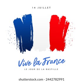 Stylish lettering - Viva France, Bastille Day, July 14 - inscription in French. Hand-drawn flag of France. Vector illustration on a white background.