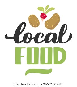 Stylish local food lettering with potatoes and radish promoting healthy eating habits, supporting local farmers and sustainable agriculture