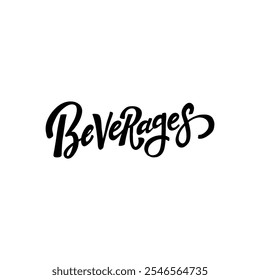 A stylish and modern hand-lettered word "Beverages". Perfect for creating food menus, restaurant logos, and other design projects related to food and dining