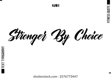 Stylish Modern Typography Text Fitness Quote Stronger By Choice