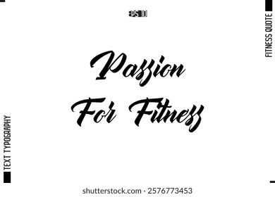 Stylish Modern Typography Text Fitness Quote Passion for Fitness