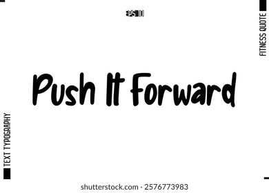 Stylish Modern Typography Text Fitness Quote Push It Forward