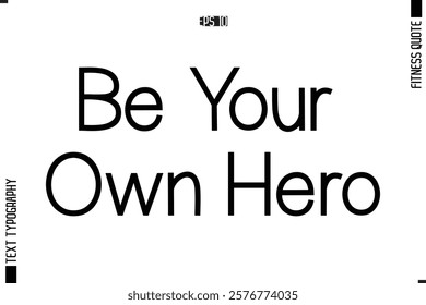 Stylish Modern Typography Text Fitness Quote Be Your Own Hero