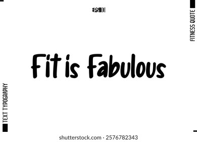 Stylish Modern Typography Text Fitness Quote Fit is Fabulous