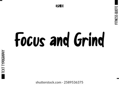 Stylish Modern Typography Text Fitness Quote Focus and Grind