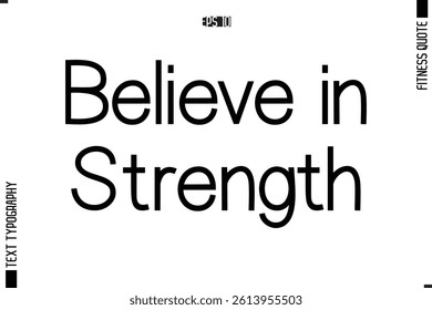 Stylish Modern Typography Text Fitness Quote Believe in Strength