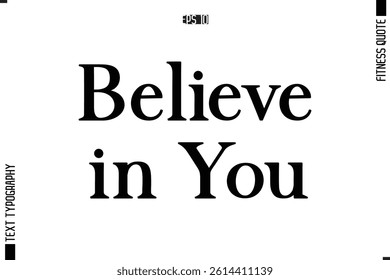 Stylish Modern Typography Text Fitness Quote Believe in You