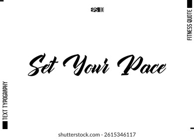 Stylish Modern Typography Text Fitness Quote Set Your Pace