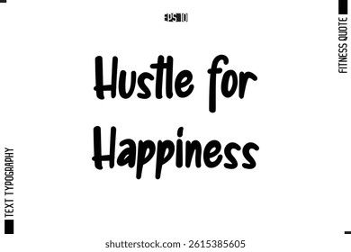Stylish Modern Typography Text Fitness Quote Hustle for Happiness.