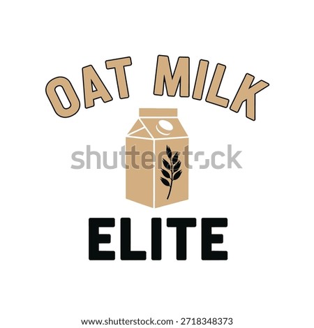 A stylish and modern typography t-shirt design featuring 'Oat Milk Elite' with a clean vector illustration of an oat milk carton on a transparent background, perfect for t-shirt printing and apparel design.