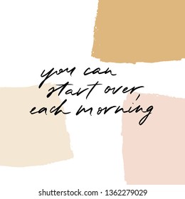 Stylish modern vector hand written hand lettering phrase, motivational and inspirational quote. Abstract trendy shapes wallpaper. Trendy art print. Elegant minimalist background.