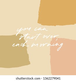 Stylish modern vector hand written hand lettering phrase, motivational and inspirational quote. Abstract trendy shapes wallpaper. Trendy art print. Elegant minimalist background.