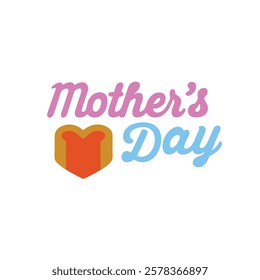 A stylish Mother's Day design with pink and blue typography and a heart-shaped bread icon, symbolizing love and warmth