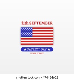 Stylish Patriot Day. We will never forget. American Flag stripes background. Usable for 11th of September greeting cards, web sites, banners, prints, poster. Vector Template illustration.