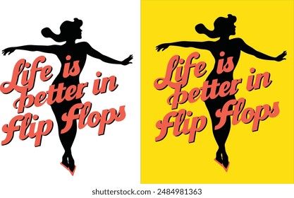 A stylish and retro illustration of a silhouette with a vibrant "Life is Better in Flip Flops" t-shirt Design