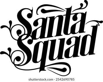 Stylish 'Santa Squad' typography design with festive silhouette elements, perfect for holiday apparel, gift wrap, and seasonal decor. Bold lettering clean silhouettes bring a modern holiday spirit