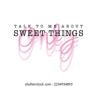 Stylish slogan text, pink lettering. Vector illustration design for female fashion graphics, t shirt prints.