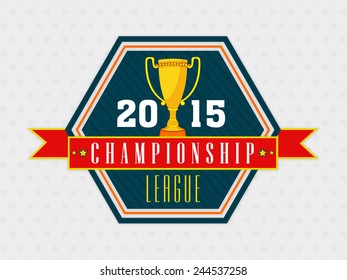 Stylish sticker or label design with golden trophy for Cricket Championship League 2015 on grey background.