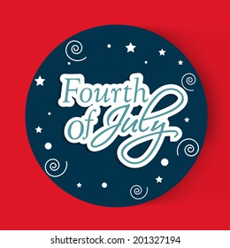 Stylish sticker, tag or label design with stylish text Fourth of July, American Independence Day celebrations. 