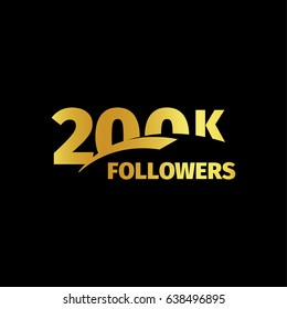 Stylish strict design, number of subscribers in social networks, the anniversary vector illustration set. My followers logo collection. Large vector set of gold numbers and letters online communities.
