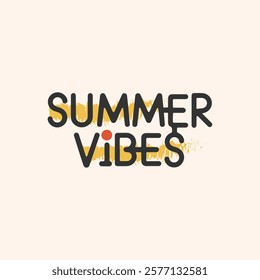 Stylish Summer Vibes Typography Vector Illustration with Creative Text Design Template and Colorful Background for Vacation and Sunny Day Inspiration