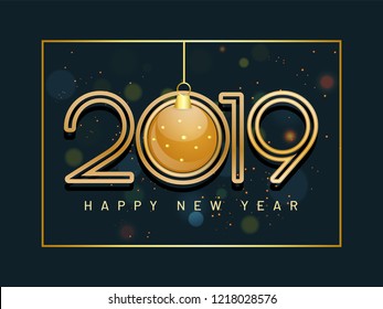 Stylish text 2019 with glowing bauble on bokeh background for Happy New Year greeting card design.