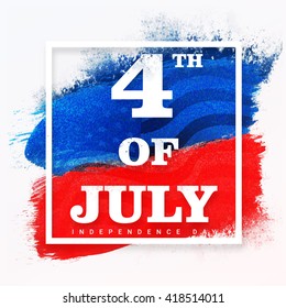 Stylish text 4th of July on American Flag colors paint stroke background, Creative Poster, Banner or Flyer for Independence Day celebration.