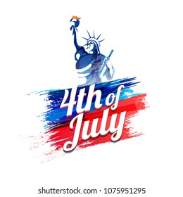 Stylish text 4th of July, with Statue of Liberty on abstract stroke background. 