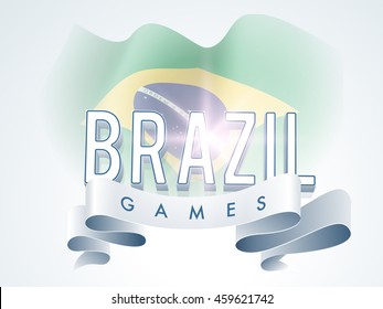 Stylish Text Brazil Games with shiny ribbon on waving Brazilian Flag background, Can be used as Poster, Banner or Flyer design for Sports concept.