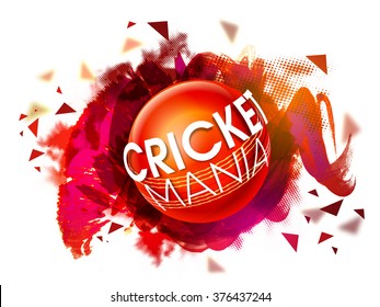 Stylish text Cricket Mania on glossy Ball, abstract paint stroke background for Sports concept.