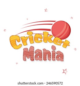 Stylish text Cricket Mania with red ball for Cricket Sports concept on stars decorated background.