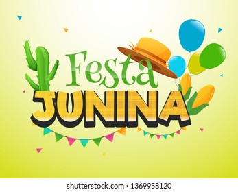 Stylish text Festa Junina with illustration of hat, colorful balloons, corns and cactus decorated on shiny background. Can be used as greeting card or poster design.