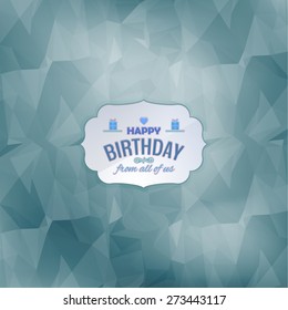 Stylish Text Happy Birthday and Blurred Low Poly Background Vector Design