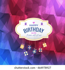 Stylish Text Happy Birthday and Hanging Gift Boxes on Multicolored Polygonal Background Design