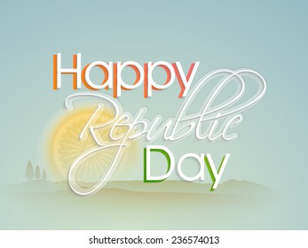 Stilvoller Text Happy Republic Day in nationaler Trikolore mit Ashoka Wheel auf Naturhintergrund, kann als Plakat oder Banner Design verwendet werden.