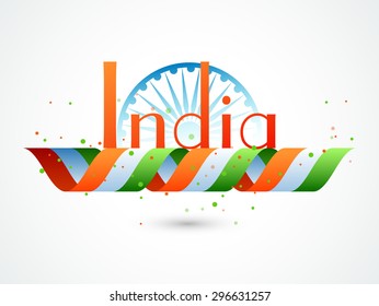 Stylish text India on shiny national tricolor stripes with Ashoka Wheel for Indian Independence Day celebration.