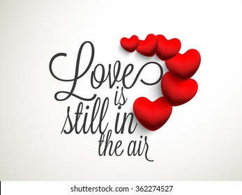 Stylish text Love is Still in the Air with glossy red hearts for Happy Valentine's Day celebration.