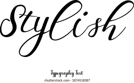 Stylish Text Phrase Cursive Calligraphy Typeface