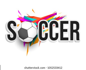 Stylish text Soccer with ball on colorful background.