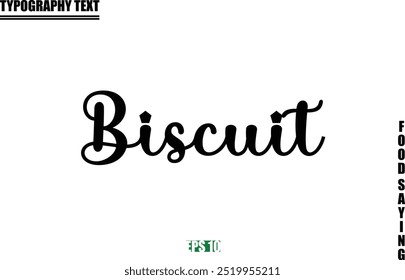 Stylish Text Typography Of Food Caption Biscuit