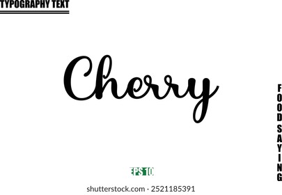 Stylish Text Typography Of Food Caption Cherry