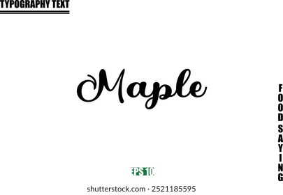 Stylish Text Typography Of Food Caption Maple